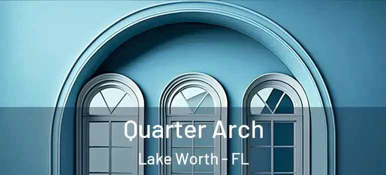  Quarter Arch Lake Worth - FL