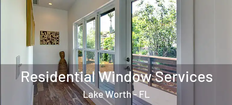  Residential Window Services Lake Worth - FL