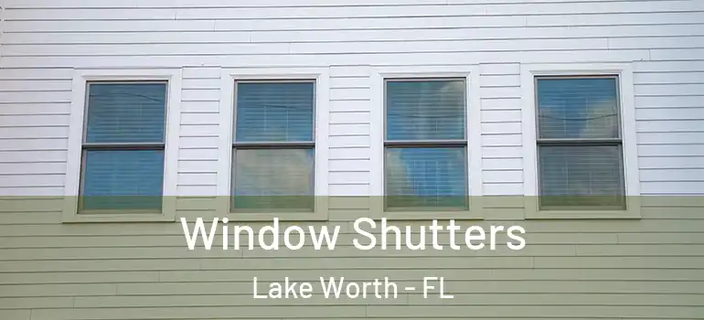  Window Shutters Lake Worth - FL