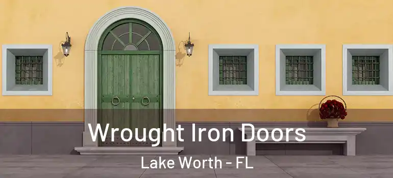 Wrought Iron Doors Lake Worth - FL